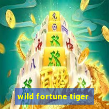 wild fortune tiger