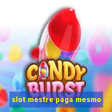 slot mestre paga mesmo