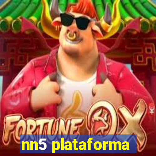 nn5 plataforma