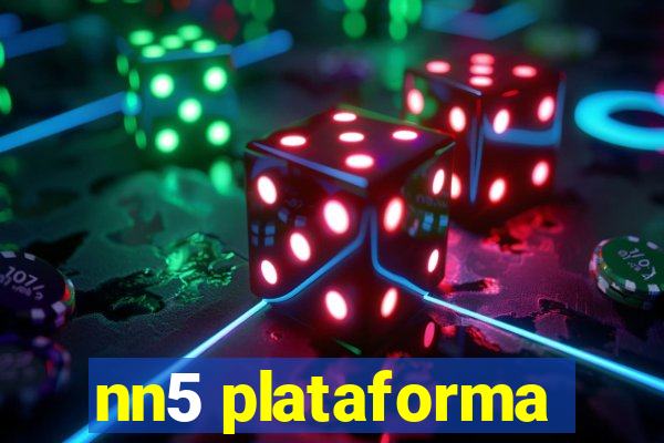 nn5 plataforma