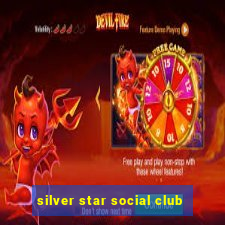 silver star social club