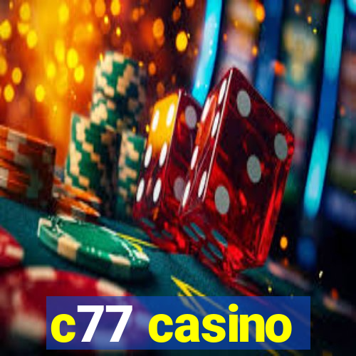 c77 casino