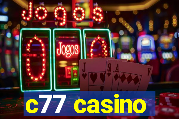 c77 casino