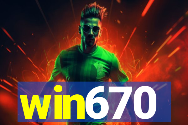 win670