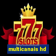 multicanais hd