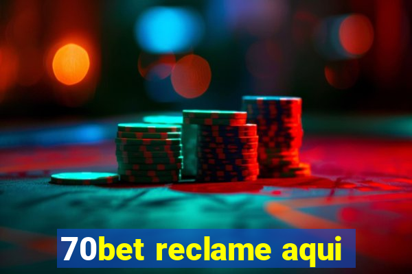 70bet reclame aqui