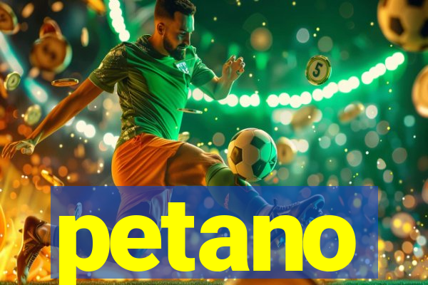 petano