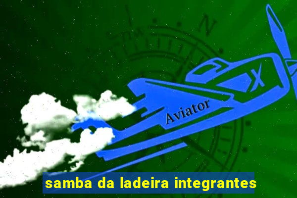 samba da ladeira integrantes