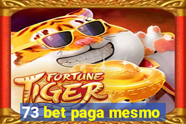 73 bet paga mesmo