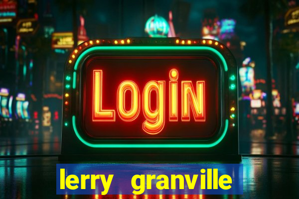 lerry granville reclame aqui