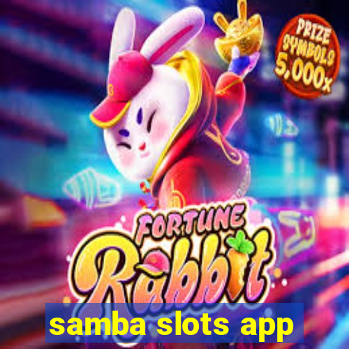 samba slots app