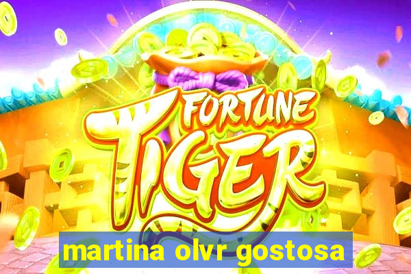 martina olvr gostosa