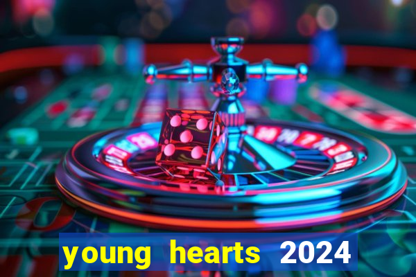 young hearts 2024 assistir online