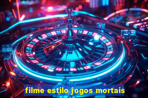 filme estilo jogos mortais