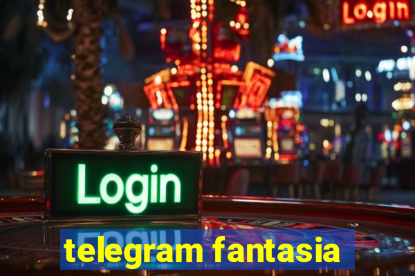 telegram fantasia