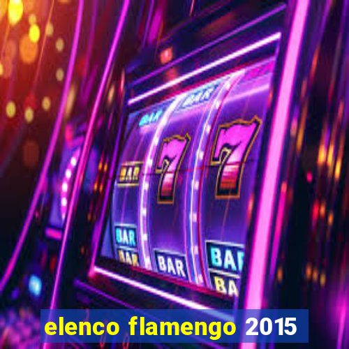 elenco flamengo 2015