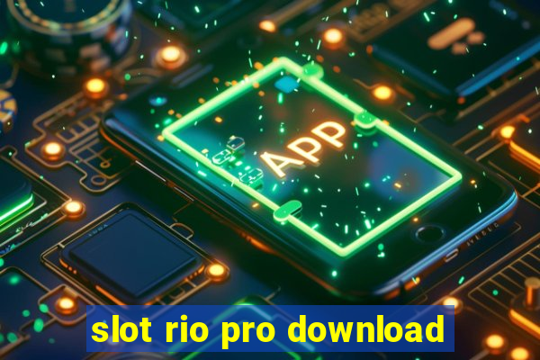 slot rio pro download