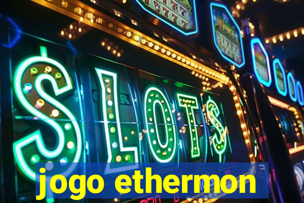 jogo ethermon