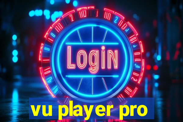 vu player pro