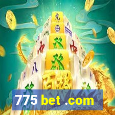 775 bet .com