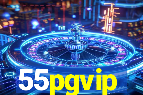 55pgvip