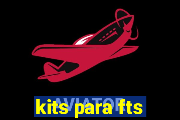 kits para fts