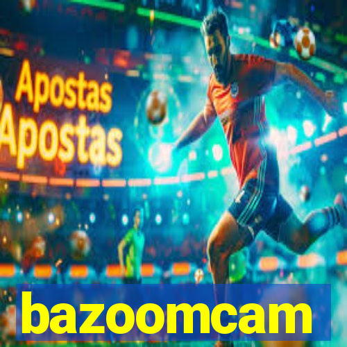 bazoomcam