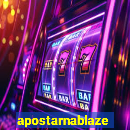 apostarnablaze