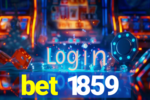 bet 1859