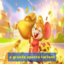 a grande aposta torrent