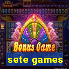 sete games