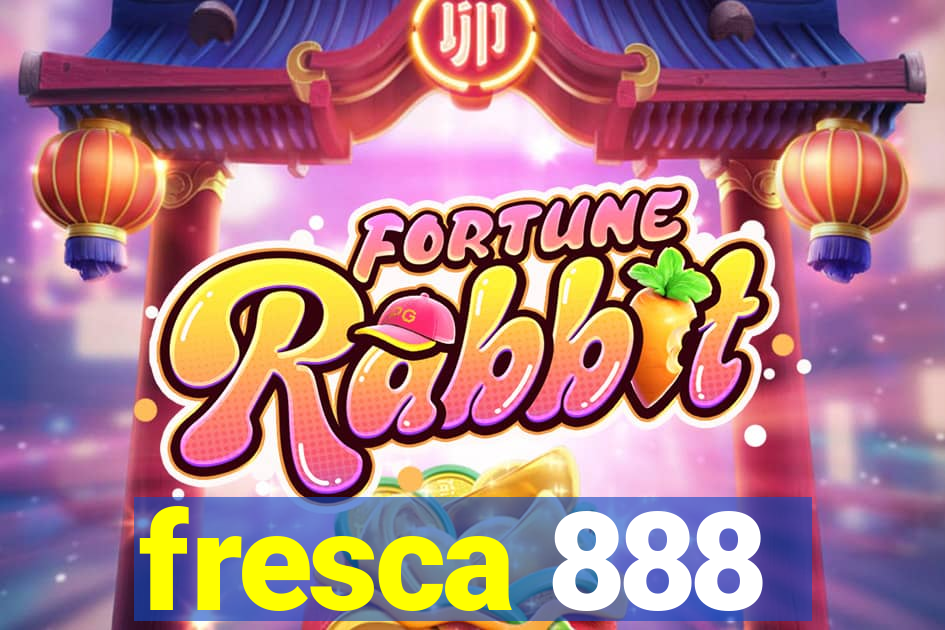 fresca 888