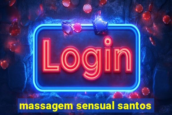 massagem sensual santos