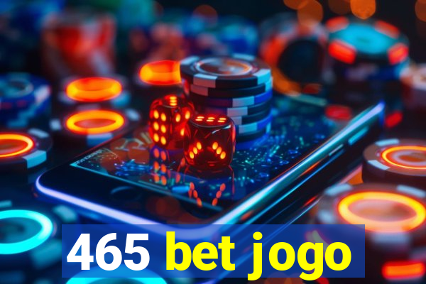 465 bet jogo