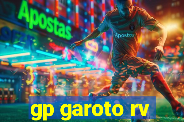 gp garoto rv