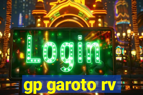 gp garoto rv