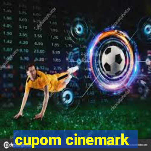 cupom cinemark