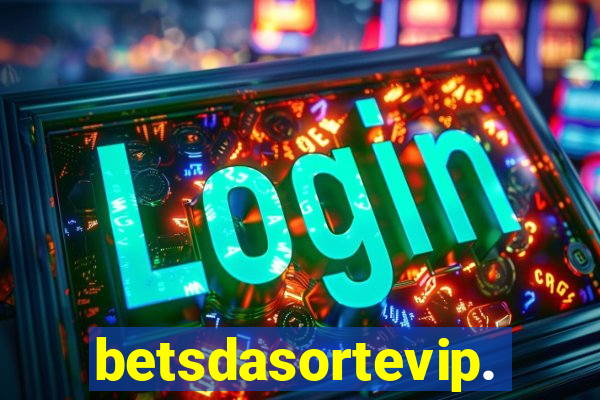 betsdasortevip.com