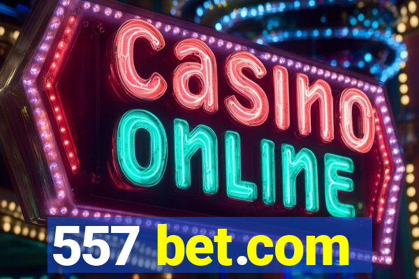 557 bet.com