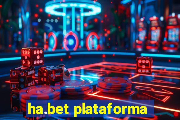 ha.bet plataforma