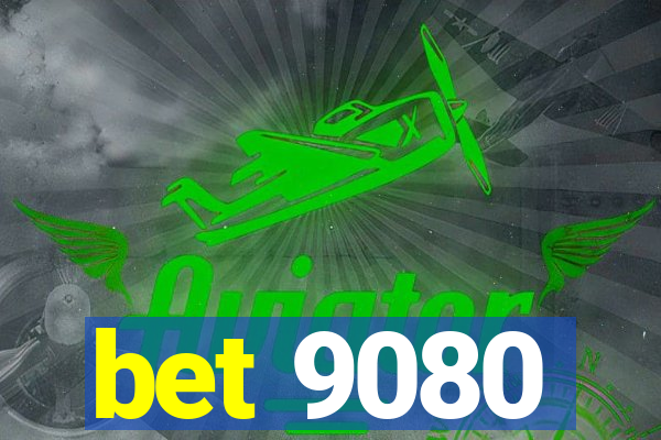 bet 9080