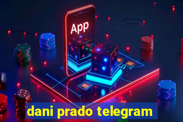 dani prado telegram