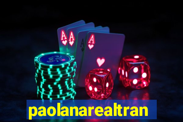 paolanarealtrans