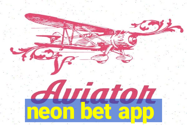 neon bet app