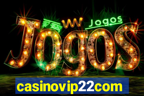 casinovip22com