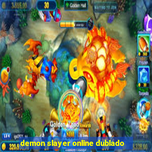 demon slayer online dublado