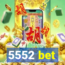 5552 bet