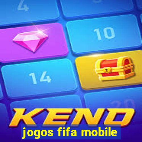 jogos fifa mobile