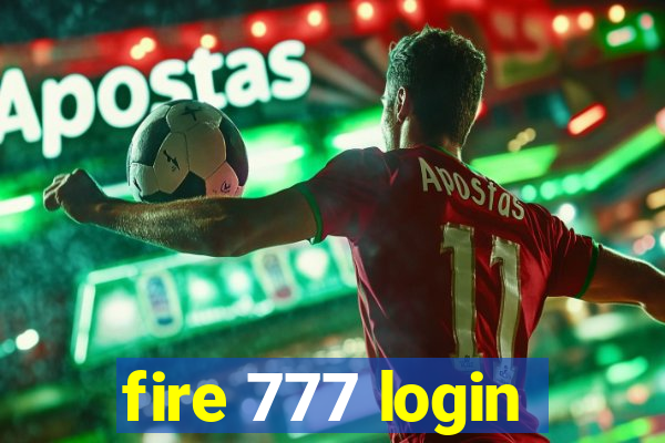 fire 777 login