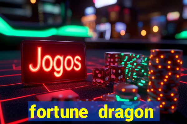 fortune dragon ganho certo